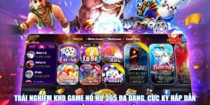 trải nghiệm kho game nổ hũ 365 tại sảnh nohu